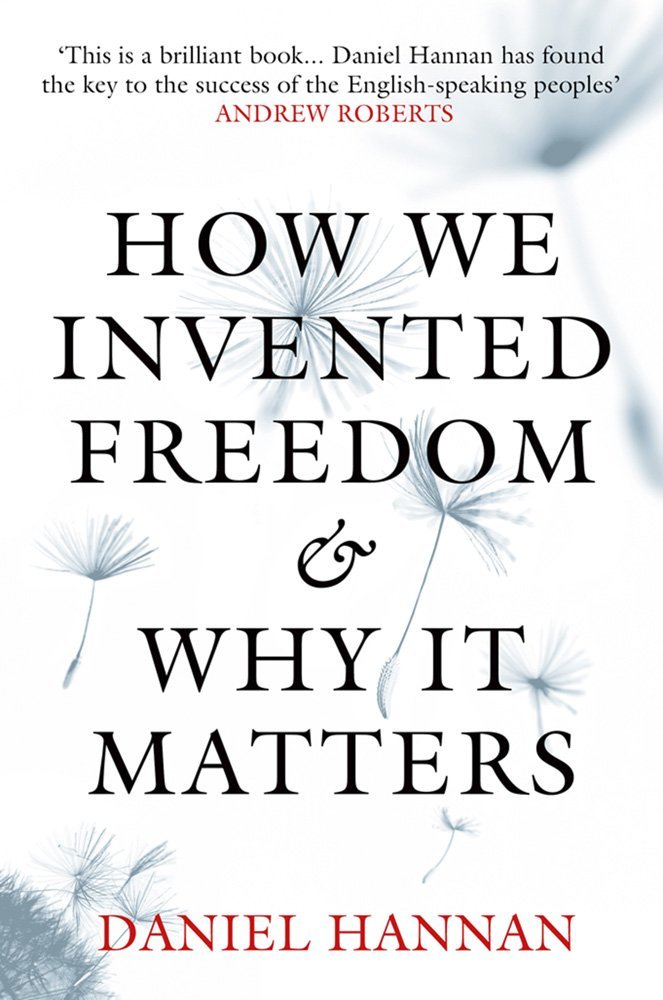 How We Invented Freedom - Hannan